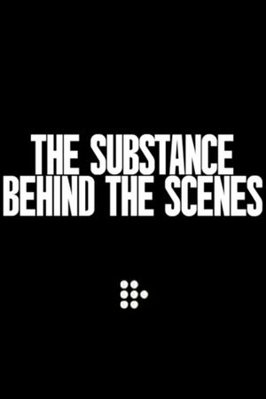 The Substance: Making-Of Featurette's poster