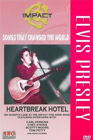 Impact! Songs That Changed the World: Elvis Presley-Heartbreak Hotel's poster
