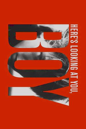 Here's Looking at You, Boy's poster