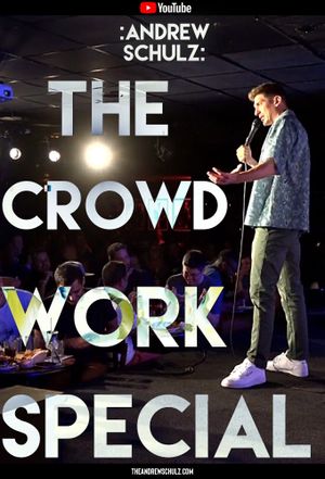 Andrew Schulz: The Crowd Work Special's poster