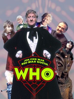 Jon, The Man Who Was Doctor Who's poster