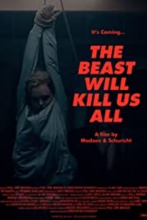 The Beast Will Kill Us All's poster