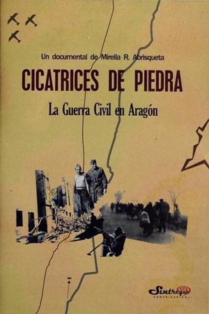 Cicatrices de piedra. La Guerra Civil en Aragón's poster