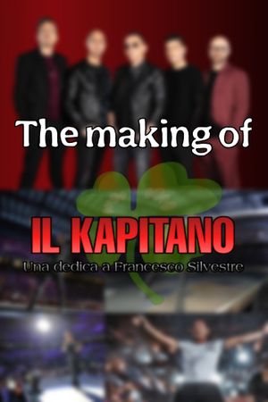 The making of "Il Kapitano: Una dedica a Francesco Silvestre"'s poster
