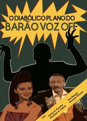 The Diabolical Plan of Baron Voz Off's poster