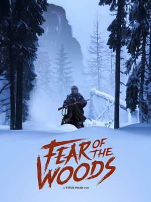 Fear of the Woods's poster