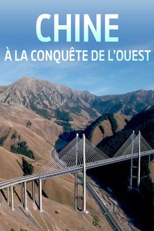 Chine, à la conquête de l'Ouest's poster