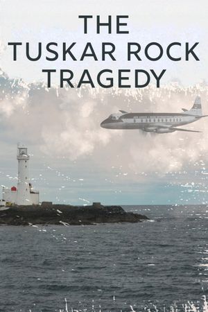 The Tuskar Rock Tragedy's poster