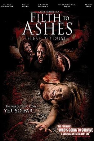 Filth to Ashes, Flesh to Dust's poster