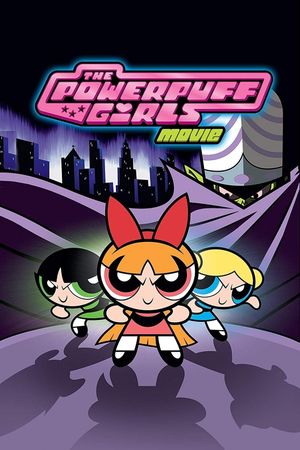 The Powerpuff Girls Movie's poster