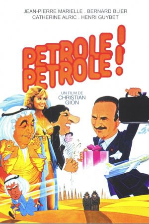 Pétrole! Pétrole!'s poster
