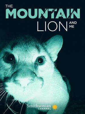 The Mountain Lion and Me's poster