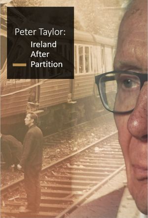 Peter Taylor: Ireland After Partition's poster