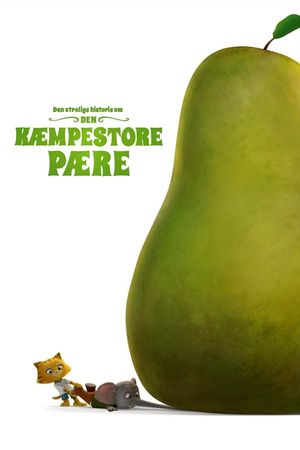The Incredible Story of the Giant Pear's poster