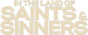 In the Land of Saints and Sinners's poster