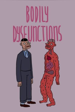 Bodily Dysfunctions's poster