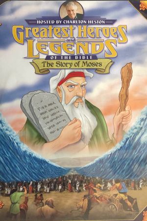 Greatest Heroes and Legends: The Story of Moses's poster