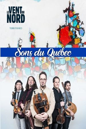 Sons du Québec avec Le vent du Nord's poster