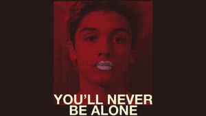 You'll Never Be Alone's poster
