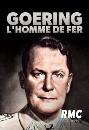Goering, l'homme de fer's poster