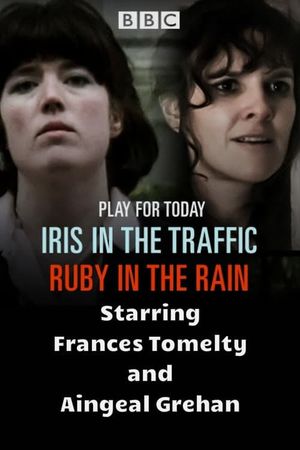 Iris in the Traffic, Ruby in the Rain's poster