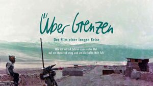 Über Grenzen - der Film einer langen Reise's poster