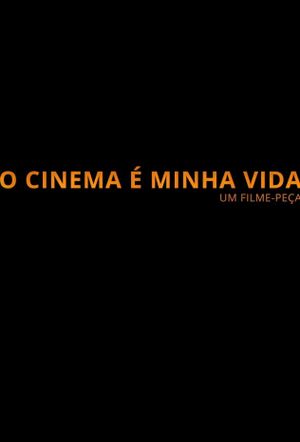 O Cinema é Minha Vida's poster image