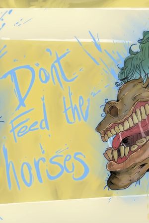 Don't Feed the Horses's poster image