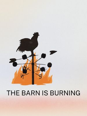 The Barn is Burning's poster