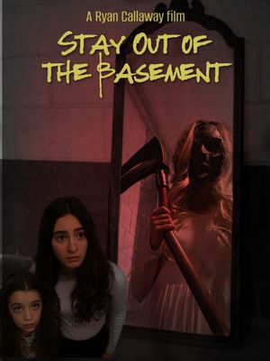 Stay Out of the Basement's poster