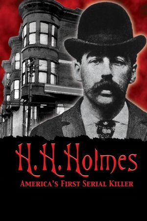H.H. Holmes: America's First Serial Killer's poster