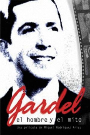 Gardel: el hombre y el mito's poster