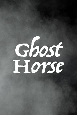 Ghost Horse's poster
