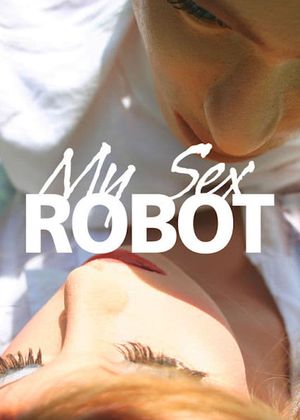 My Sex Robot's poster