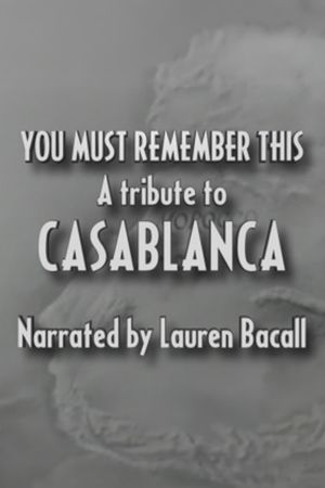 You Must Remember This: A Tribute to 'Casablanca''s poster image