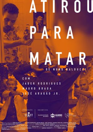 Atirou para Matar's poster