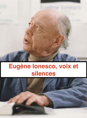 Eugène Ionesco, voix et silences's poster