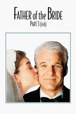 Father of the Bride Part 3 (ish)'s poster
