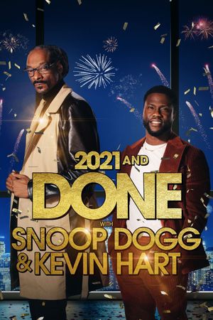 2021 and Done with Snoop Dogg & Kevin Hart's poster