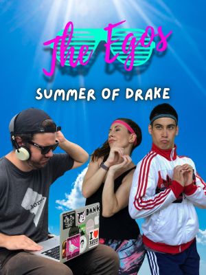 The Egos: Summer of Drake's poster