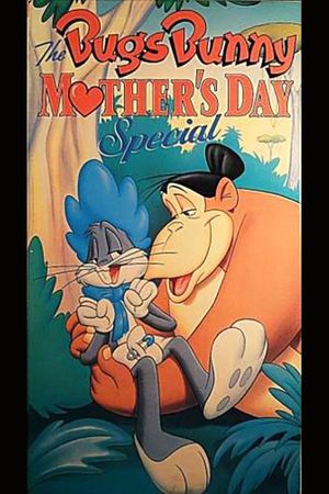 The Bugs Bunny Mother's Day Special 's poster