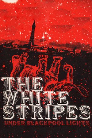The White Stripes: Under Blackpool Lights's poster