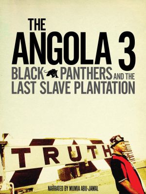 Angola 3: Black Panthers and the Last Slave Plantation's poster