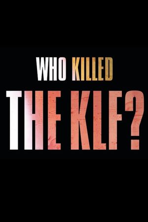 Who Killed the KLF?'s poster