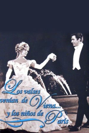 Los valses venían de Viena y los niños de París's poster