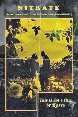 Nitrate: To the Ghosts of the 75 Lost Philippine Silent Films (1912-1933)'s poster