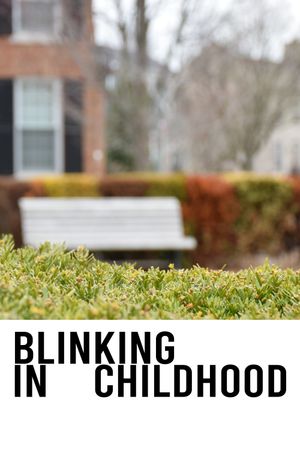 Blinking In Childhood's poster