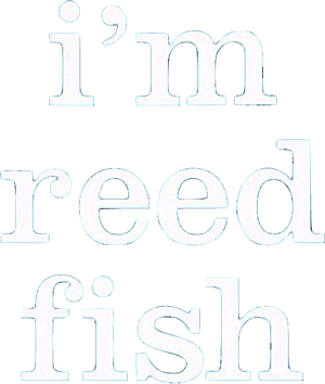 I'm Reed Fish's poster
