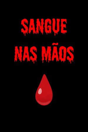 blood in the hands's poster