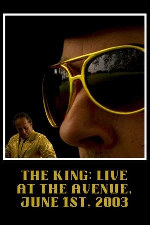 The King: LIVE at the Avenue, June 1st, 2003's poster